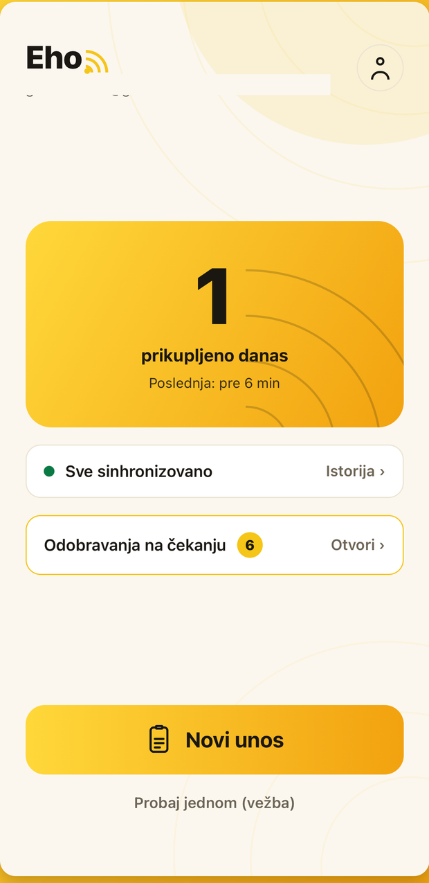 Početni ekran aplikacije Eho: broj prikupljenih unosa danas, red Moji unosi i veliko dugme Novi unos